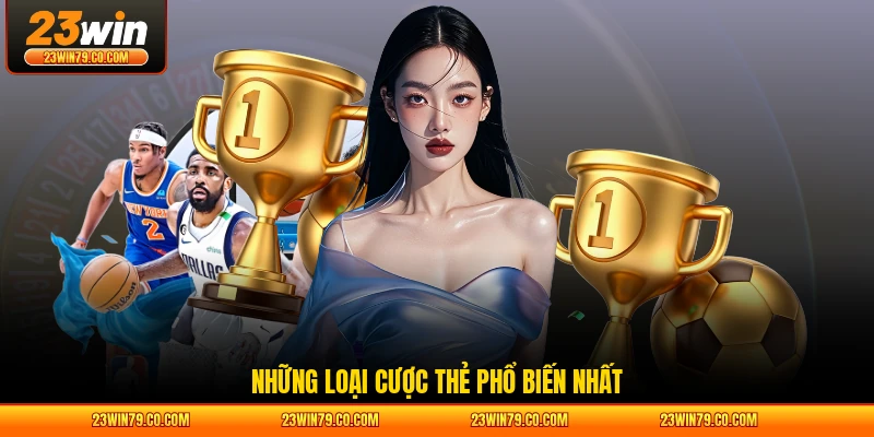 Những loại cược thẻ phổ biến nhất